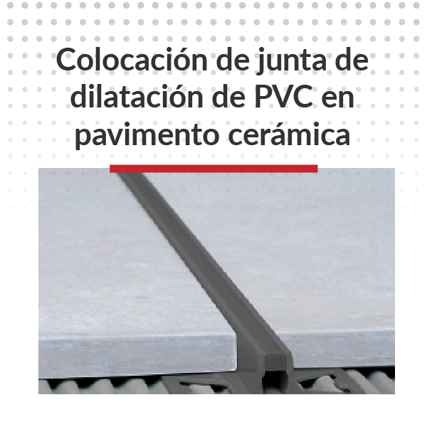 Colocación de junta de dilatación de PVC en pavimento cerámica