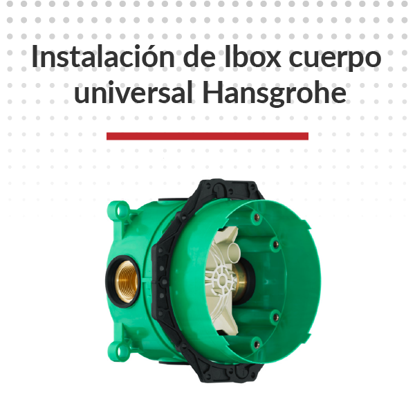 Instalación de Ibox cuerpo universal Hansgrohe
